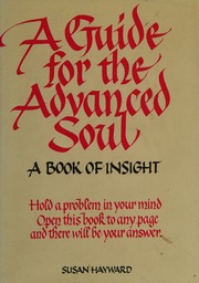 A Guide for the advanced soul : a book of insight