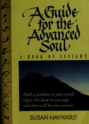 A guide for the advanced soul : a book of insight