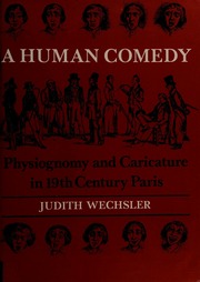 A human comedy : physiognomy and caricature in 19th century Paris