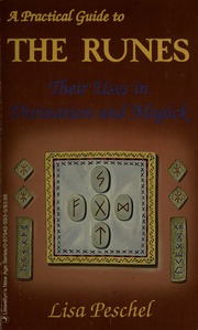 A practical guide to the runes : their uses in divination and magick
