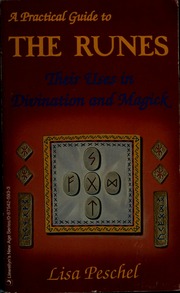 A practical guide to the runes : their uses in divination and magick