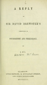 A reply to Sir David Brewster's strictures on physiognomy and phrenology