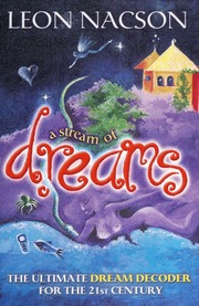A stream of dreams : the ultimate dream decoder for the 21st century