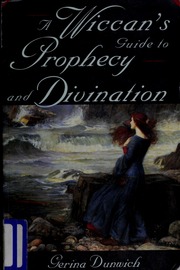 A Wiccan's guide to prophecy and divination
