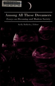 Among all these dreamers : essays on dreaming and modern society
