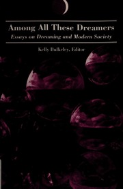 Among all these dreamers : essays on dreaming and modern society