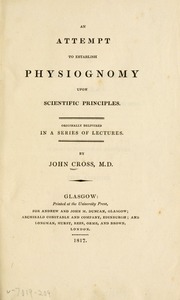 An attempt to establish physiognomy upon scientific principles ..