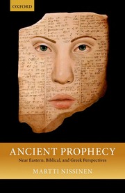 Ancient Prophecy - Near Eastern, Biblical, and Greek Perspectives