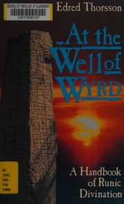 At the Well of Wyrd : a handbook of runic divination