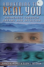 Awakening the real you : awareness through dreams and intuition