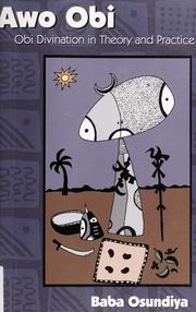Awo Obi : Obi divination in theory and practice