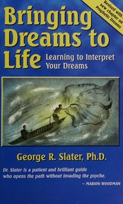 Bringing dreams to life : learning to interpret your dreams