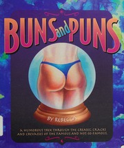 Buns and puns : a humorus trek through the creases, cracks and crevasses of the famous and not-so-famous
