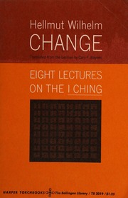 Change; eight lectures on the I ching