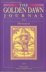 Chic Cicero & Sandra Tabatha Cicero - The-Golden Dawn Journal Book I - Divination - 1994