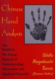 Chinese hand analysis : the Buddhist Wu Hsing method of understanding personality and spiritual potential