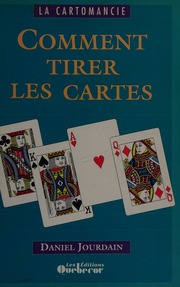 Comment tirer les cartes : la cartomancie