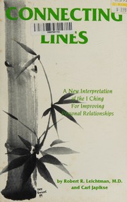 Connecting Lines: A New Interpretation of the I Ching for Understanding Personal Relationships (Line by Line)