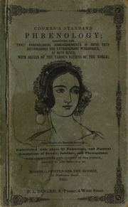 Coombs's standard phrenology : exhibiting the exact phrenological admeasurements of above fifty distinguished and extraordinary personages, of both sexes : with skulls of the various nations of t