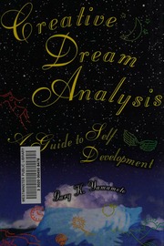 Creative dream analysis : a guide to self-development
