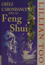 Tạo ra sự thịnh vượng với phong thủy (Créer l'abondance avec le Feng shui)