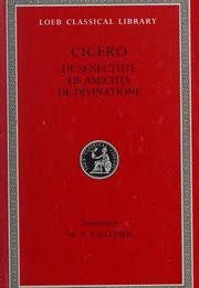 De senectute ; De amicitia ; De divinatione