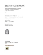 Delusion and Dream: an Interpretation in the Light of Psychoanalysis of Gradiva, a Novel by Wilhelm Jensen