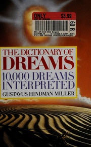 Dictionary of dreams, the : 10,000 dreams interpreted