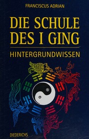 Die Schule des I-ging [...] Hintergrundwissen