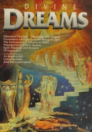 Divine dreams : an inquiry into consciousness and the supernatural