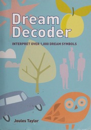 Dream decoder : interpret over 1000 dream symbols