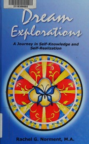 Dream explorations : a journey in self-knowledge and self-realization