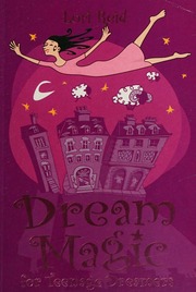 Dream magic for teenage dreamers