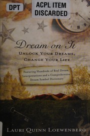 Dream on it : unlock your dreams, change your life