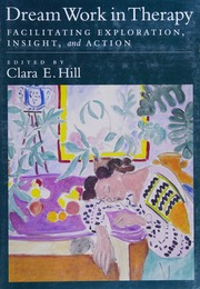 Dream work in therapy : facilitating exploration, insight, and action