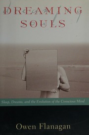 Dreaming souls : sleep, dreams, and the evolution of the conscious mind