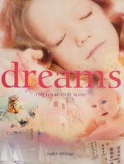 Dreams and what they mean : sweet dreams-- and how to interpret them