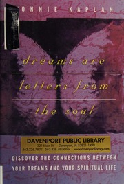 Dreams are letters from the soul : discover the connections between your dreams and your spiritual life