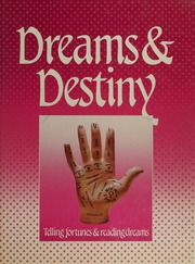 Dreams & destiny