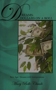 Dreams : dollars on a roll : new age/dreams with interpretation