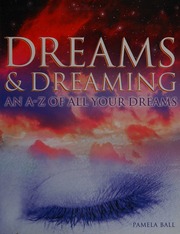 Dreams & dreaming : an A-Z of all your dreams