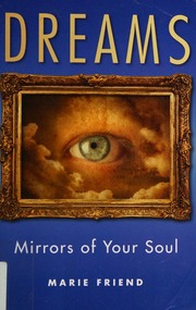 Dreams : mirrors of your soul