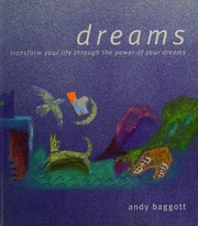 Dreams : transform your life through the power of your dreams