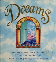 Dreams : unlock the secrets of your subconscious