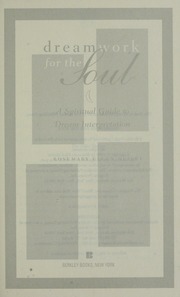 Dreamwork for the soul : a spiritual guide to dream interpretation