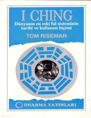 Dünyanın En Eski Fal Sisteminin Tarihi Ve Kullanım Biçimi - Lịch sử và cách sử dụng hệ thống bói toán cổ xưa nhất thế giới (Kinh Dịch)