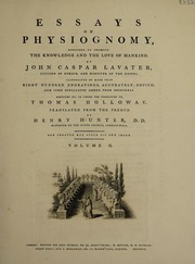 Essays on physiognomy; designed to promote the knowledge and the love of mankind