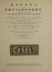 Essays on physiognomy; designed to promote the knowledge and the love of mankind