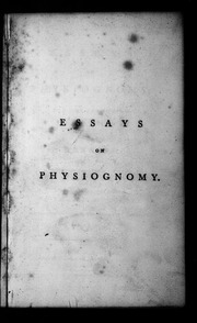 Essays on physiognomy; for the promotion of the knol edge and the love of mankind  1789: Vol 3