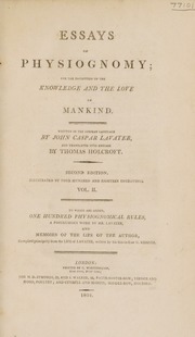 Essays on physiognomy; for the promotion of the knowledge and the love of mankind